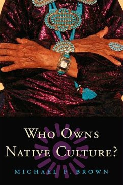 Who Owns Native Culture? - Brown, Michael F