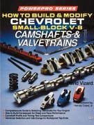 How to Build and Modify Chevrolet Small-Block V-8 Camshafts & Valvetrains - Vizard, David; Vizard, D.