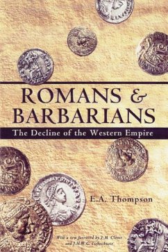 Romans and Barbarians: Decline of the Western Empire - Thompson, E. A.