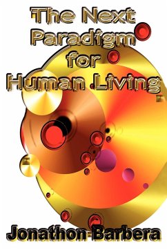 The Next Paradigm for Human Living
