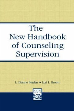 The New Handbook of Counseling Supervision - Borders, L Dianne; Brown, Lori L