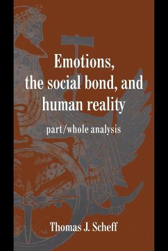 Emotions, the Social Bond, and Human Reality - Scheff, Thomas J.