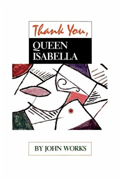 Thank You, Queen Isabella - Works, John