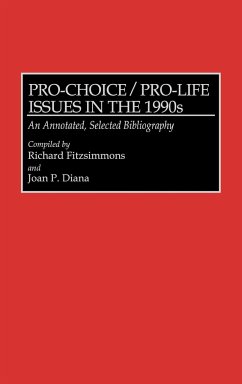 Pro-Choice/Pro-Life Issues in the 1990s - Diana, Joan; Fitzsimmons, Richard P.