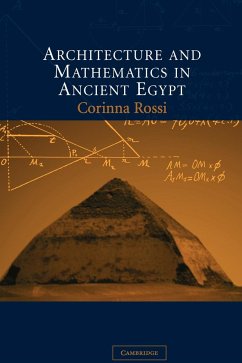 Architecture and Mathematics in Ancient Egypt - Rossi, Corinna