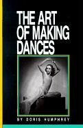 The Art of Making Dances - Humphrey, Doris