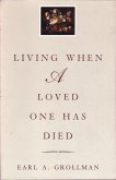 Living When a Loved One Has Died: Revised Edition