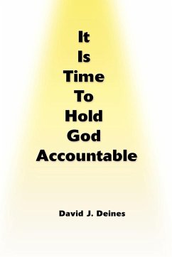 It is Time to Hold God Accountable - Deines, David