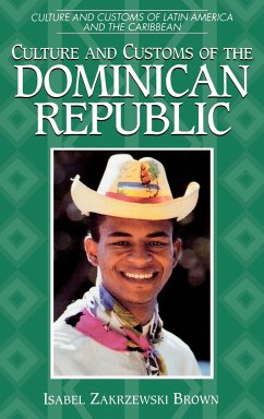 Culture and Customs of the Dominican Republic - Brown, Isabel Zakrzewski