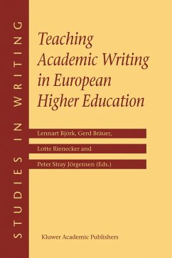 Teaching Academic Writing in European Higher Education - Björk, Lennart / Bräuer, Gerd / Rienecker, L. / Stray Jörgensen, Peter (eds.)