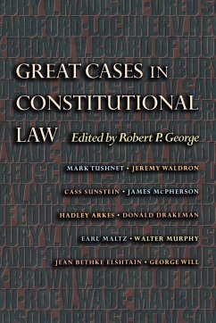Great Cases in Constitutional Law - George, Robert P. (ed.)