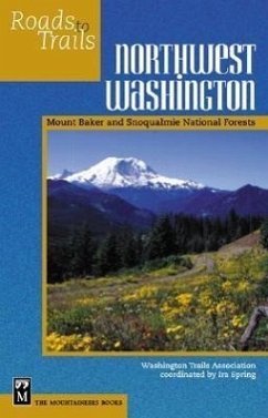 Northwest Washington: Mount Baker-Snoqualmie National Forest - Spring, Ira; Washington Trails Association