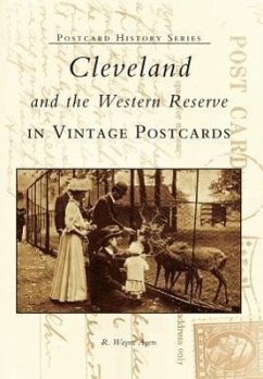 Cleveland and the Western Reserve in Vintage Postcards - Ayers, R. Wayne