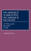 Picaresque Narrative, Picaresque Fictions