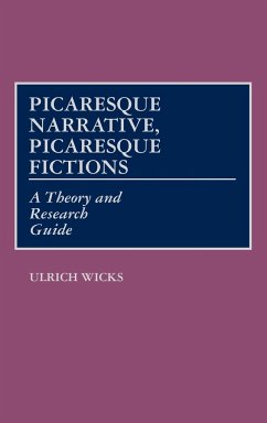 Picaresque Narrative, Picaresque Fictions - Wicks, Ulrich