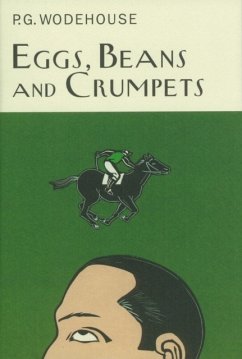 Eggs, Beans And Crumpets - Wodehouse, P.G.