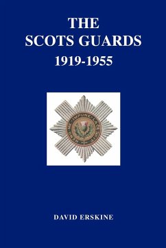 SCOTS GUARDS 1919-1955 - Erskine, David