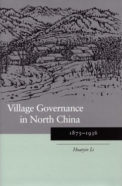 Village Governance in North China - Li, Huaiyin