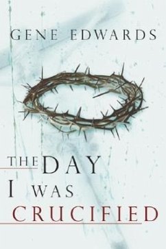 The Day I Was Crucified - Edwards, Gene