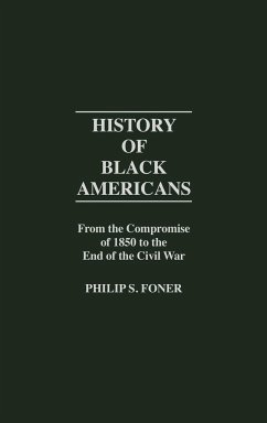 History of Black Americans - Foner, Philip Sheldon; Unknown