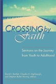 Crossing by Faith: Sermons on the Journey from Youth to Adulthood