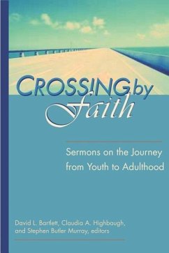 Crossing by Faith: Sermons on the Journey from Youth to Adulthood