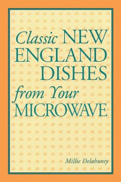 Classic New England Dishes from Your Microwave - Delahunty, Millie