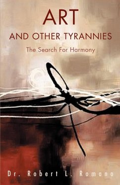Art and Other Tyrannies - Romano, Robert L.