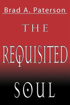 The Requisited Soul - Paterson, Brad A.