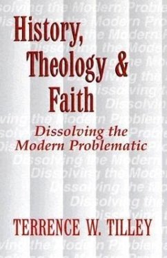 History, Theology, and Faith - Tilley, Terrence W