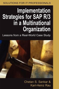 Implementation Strategies for SAP R/3 in a Multinational Organization - Sankar, Chetan S.; Rau, Karl-Heinz