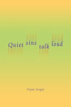 Quiet sins talk loud - Sergey, Voyat