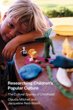 Researching Children's Popular Culture - Mitchell, Claudia; Reid-Walsh, Jacqueline