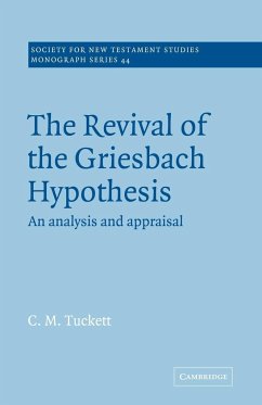 Revival Griesbach Hypothes - Tuckett, Christopher; Tuckett, C. M.