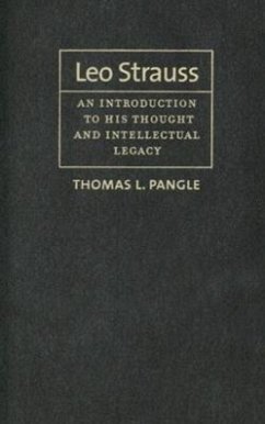Leo Strauss: An Introduction to His Thought and Intellectual Legacy - Pangle, Thomas L.
