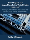 Bank Mergers and Acquisitions in the United States 1990 -1997