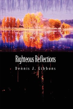 Righteous Reflections - Gibbons, Dennis J.