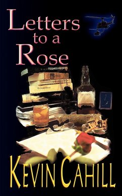 Letters to a Rose - Cahill, Kevin