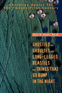 Ghosties And Ghoulies And Long-Legged Beasties And Things That Go Bump In The Night - Post, Don E.