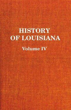 History of Louisiana Volume IV: The American Dominiation - Gayarré, Charles