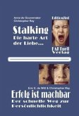 Stalking - die harte Art der Liebe