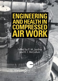 Engineering and Health in Compressed Air Work - Jardine, F.M. / McCallum, R.I. (eds.)
