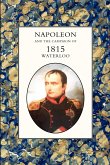 Napoleon and the Campaign of 1815
