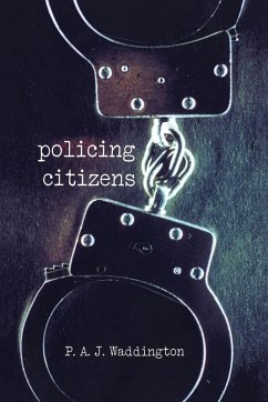 Policing Citizens - Waddington, P A J