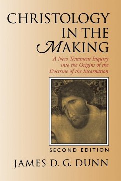 Christology in the Making - Dunn, James D. G.