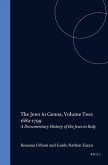 The Jews in Genoa, Volume 2: 1682-1799: Documentary History of the Jews in Italy