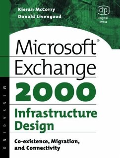 Microsoft Exchange 2000 Infrastructure Design - McCorry, Kieran; Livengood, Donald