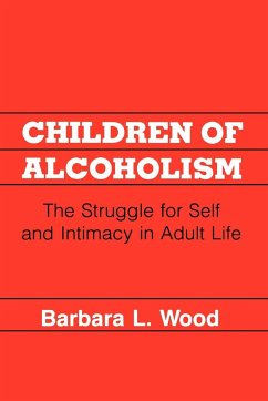 Children of Alcoholism - Wood, Barbara L