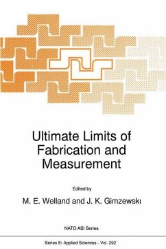 Ultimate Limits of Fabrication and Measurement - Welland, M.E. / Gimzewski, J.K. (Hgg.)