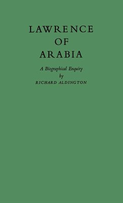 Lawrence of Arabia - Aldington, Richard